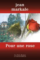 Couverture du livre « POUR UNE ROSE » de Jean Markale aux éditions Le Verger