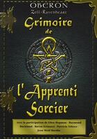 Couverture du livre « Grimoire de l'apprenti sorcier » de Zell-Ravenheart Ober aux éditions Cristal