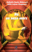 Couverture du livre « NE UN ONZE MARS » de Raulo-Ridouard/Lejea aux éditions Ixcea