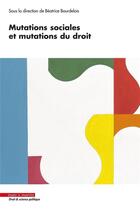 Couverture du livre « Mutations sociales et mutations du droit » de Beatrice Bourdelois et Collectif aux éditions Mare & Martin