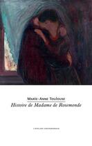 Couverture du livre « Histoire de Madame de Rosemonde » de Marie-Anne Arnaud Toulouse aux éditions Atelier Contemporain