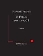 Couverture du livre « E Freud dins aquo ? » de Florian Vernet aux éditions Institut D'etudes Occitanes