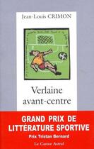 Couverture du livre « Verlaine avant-centre » de Jean-Louis Crimon aux éditions Castor Astral