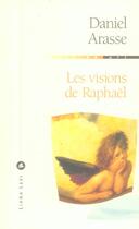 Couverture du livre « Les visions de Raphaël » de Daniel Arasse aux éditions Liana Levi
