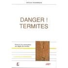 Couverture du livre « Danger ! termites. preserver les constructions des degats des termites (coll. le point sur les techn » de Verdelain Cecilia aux éditions Gret