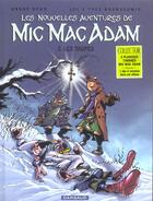 Couverture du livre « Les nouvelles aventures de Mic Mac Adam t.3 ; les taupes » de Andre Benn et Stephen Desberg aux éditions Dargaud