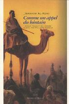 Couverture du livre « Comme un appel du lointain » de Ibrahim Al-Koni aux éditions Michel De Maule