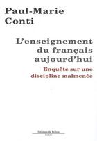 Couverture du livre « L'enseignement du français aujourd'hui ; enquête sur une discipline malmenée » de Conti-P.M aux éditions Fallois