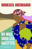 Couverture du livre « Du miel sous les galettes » de Roukiata Ouedraogo aux éditions Slatkine Et Cie