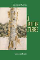 Couverture du livre « À hauteur d'arbre » de Normand Genois aux éditions Éditions Du Noroît