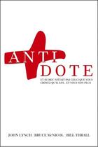 Couverture du livre « Antidote » de John Lynch et Bruce Mcnicol et Bill Thrall aux éditions Vida
