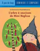 Couverture du livre « L'arbre à saucisses de Mimi Réglisse » de Lili Chartrand aux éditions Dominique Et Compagnie