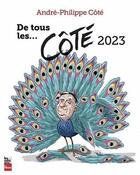 Couverture du livre « De tous les... Côte 2023 » de Andre-Philippe Cote aux éditions La Presse