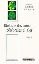 Couverture du livre « Biologie des tumeurs cérébrales gliales t.2 » de Chinot aux éditions Espaces 34