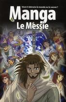 Couverture du livre « La bible en manga t.4 : le messie » de Hidenori Kumai et Ryo Azumi et Kozumi Shinozawa aux éditions Blf Europe