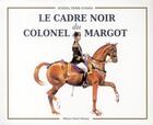 Couverture du livre « Le cadre noir du colonel Margot » de Pierre Durand aux éditions Herissey