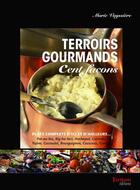 Couverture du livre « Terroirs gourmands ; cent façons » de Marie Vayssiere aux éditions Tertium