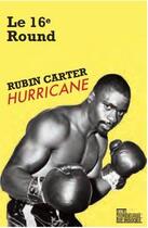 Couverture du livre « Le 16e round » de Rubin Carter aux éditions Les Fondeurs De Briques