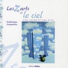 Couverture du livre « Les z'arts et le ciel » de Frederique Jacquemin aux éditions Belize