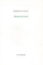 Couverture du livre « Mémoire de l'outil » de Bosquet De Thoran Al aux éditions Cormier