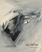 Couverture du livre « Jay DeFeo ; chiaroscuro » de John Yau aux éditions Jrp / Ringier