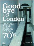 Couverture du livre « Radical art and politics in the seventies » de Astrid Proll aux éditions Hatje Cantz