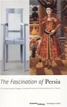 Couverture du livre « The fascination of persia » de Axel Langer (Ed.) aux éditions Scheidegger