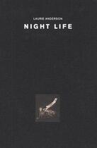 Couverture du livre « Laurie anderson night life » de Laurie Anderson aux éditions Steidl