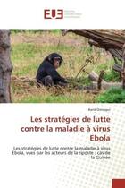 Couverture du livre « Les strategies de lutte contre la maladie a virus ebola - les strategies de lutte contre la maladie » de Onivogui Barre aux éditions Editions Universitaires Europeennes