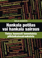Couverture du livre « Hankala potilas vai hankala sairaus » de Maija Haavisto aux éditions Finn Lectura