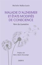 Couverture du livre « Maladie d'Alzheimer et état modifié de conscience ; vers la lumière » de Michele Malka Lazes aux éditions Dervy
