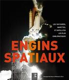 Couverture du livre « Engins spatiaux » de Michael H. Gorn et Giuseppe De Chiara aux éditions Etai