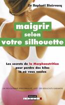 Couverture du livre « Maigrir selon votre silhouette (2e édition) » de Raphael Blairvacq aux éditions Leduc