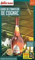 Couverture du livre « GUIDE PETIT FUTE ; THEMATIQUES : amateur de Cognac (édition 2019) » de Collectif Petit Fute aux éditions Le Petit Fute