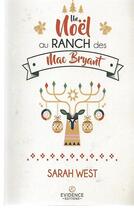 Couverture du livre « Un Noël au ranch des Mac Bryant » de West Sarah aux éditions Evidence Editions