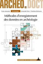 Couverture du livre « Méthodes d'enregistrement des données en archéologie » de Candice Del Medico et Marion Dessaint et Camille Gorin aux éditions Epagine