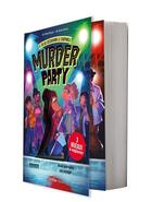 Couverture du livre « Murder party : fête mortelle au college » de El Gunto et Marushka Hullot-Guiot et Madeleine Feret Fleury aux éditions Auzou