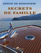 Couverture du livre « Secrets de famille » de Bonvoisin Herve De aux éditions Ibacom