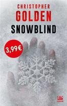 Couverture du livre « Snowblind op petits prix imaginaire 2019 » de Christopher Golden aux éditions Bragelonne