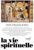 Couverture du livre « La vie spirituelle numero 739 amitie et royaume de dieu » de La Vie Spirituelle aux éditions Cerf