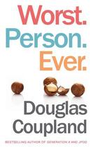 Couverture du livre « WORST. PERSON. EVER. » de Douglas Coupland aux éditions Windmill Books