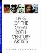 Couverture du livre « Lives of the great 20th-century artists » de Edward Lucie-Smith aux éditions Thames & Hudson