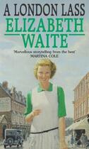 Couverture du livre « A London Lass » de Waite Elizabeth aux éditions Little Brown Book Group Digital