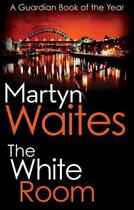 Couverture du livre « The White Room » de Martyn Waites aux éditions Little Brown Book Group Digital