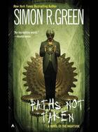 Couverture du livre « Paths Not Taken » de Simon R. Green aux éditions Penguin Group Us