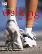 Couverture du livre « Walking for fitness » de Barough Nina aux éditions Dorling Kindersley