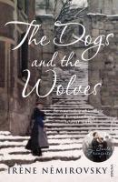 Couverture du livre « The Dogs and the Wolves » de Irene Nemirovsky aux éditions Random House Digital