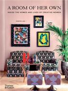 Couverture du livre « A room of her own inside the homes and lives of creative women » de Lea Robyn aux éditions Thames & Hudson