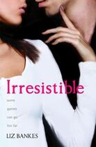 Couverture du livre « Irresistible » de Liz Bankes aux éditions Piccadilly Press
