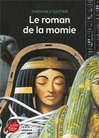 Couverture du livre « Le Roman de la momie » de Theophile Gautier aux éditions Le Livre De Poche Jeunesse